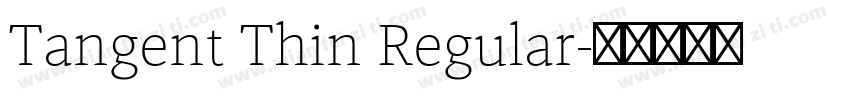 Tangent Thin Regular字体转换